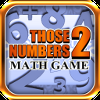 Those Numbers 2 – Math Game