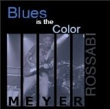 Meyer%20Rossabi%20%22Blues%20Is%20The%20Color%22