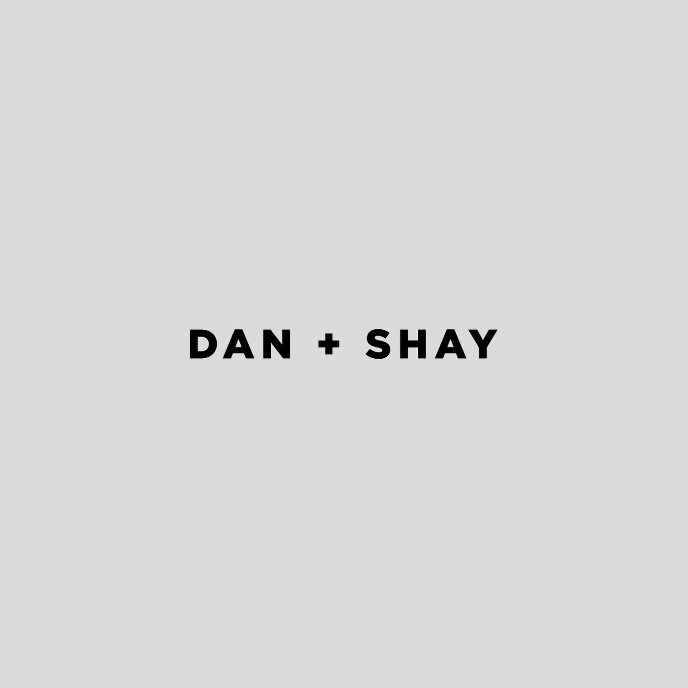 Dan%20%2B%20Shay