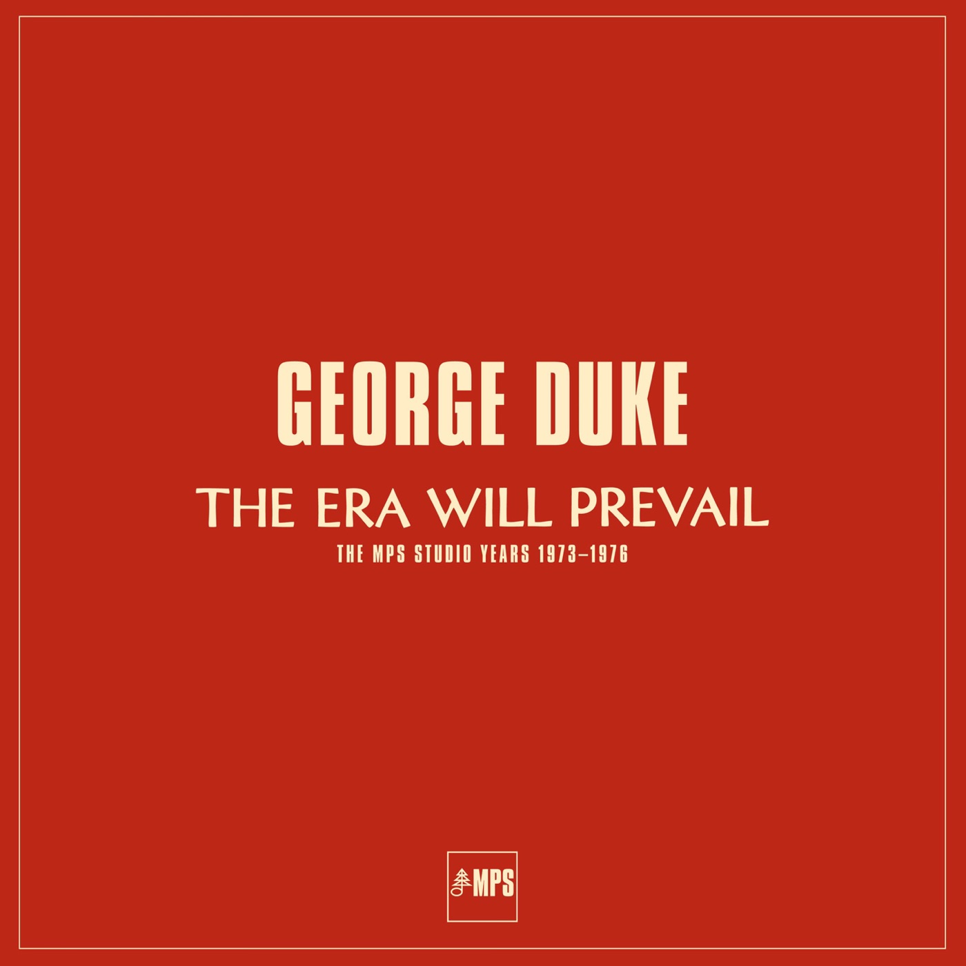 The%20Era%20Will%20Prevail%20%28The%20MPS%20Studio%20Years%201973-1976%29