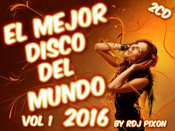 El%20Mejor%20Disco%20del%20Mundo%20Vol%201.2016.%28By%20RDj%20Pixon%29%20-%20CD2