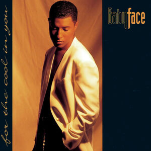 For The Cool In You by Babyface