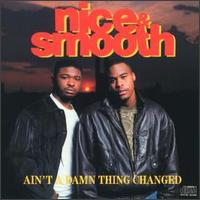 Buy Ain't a Damn Thing Changed by Nice & Smooth from Amazon.com. A percentage of your purchase goes to Snakeices House of Beats!